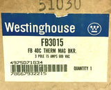 WESTINGHOUSE FB3015 3 Pole 15 AMP Type FB